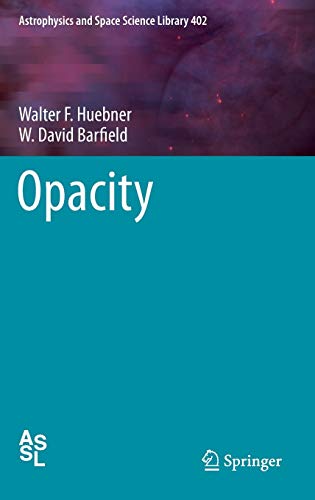 Imagen de archivo de Opacity (Astrophysics and Space Science Library) a la venta por Bookmans