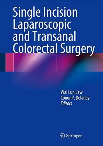 Stock image for Single Incision Laparoscopic and Transanal Colorectal Surgery for sale by Lucky's Textbooks