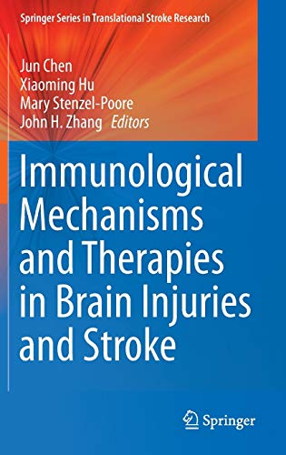 9781461489146: Immunological Mechanisms and Therapies in Brain Injuries and Stroke: 6 (Springer Series in Translational Stroke Research)