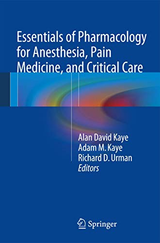 Imagen de archivo de Essentials of Pharmacology for Anesthesia, Pain Medicine, and Critical Care. a la venta por Antiquariat im Hufelandhaus GmbH  vormals Lange & Springer