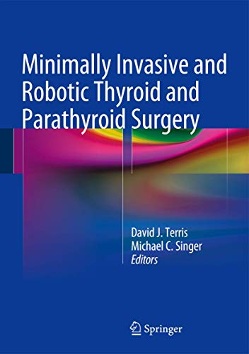 Imagen de archivo de Minimally Invasive and Robotic Thyroid and Parathyroid Surgery a la venta por WorldofBooks