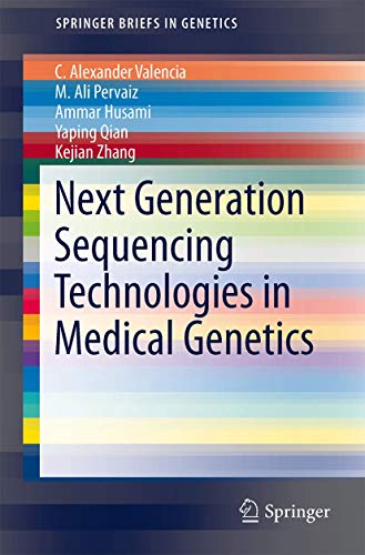 Stock image for Next Generation Sequencing Technologies in Medical Genetics (SpringerBriefs in Genetics) for sale by HPB-Red