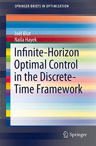 Stock image for Infinite-Horizon Optimal Control in the Discrete-Time Framework (SpringerBriefs in Optimization) for sale by Lucky's Textbooks