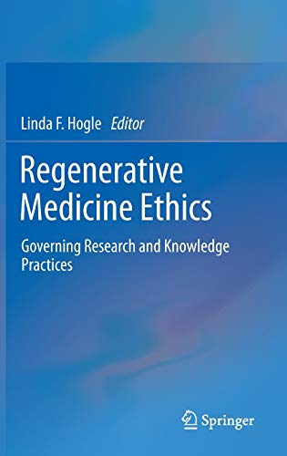 Stock image for Regenerative Medicine Ethics. Governing Research and Knowledge Practices. for sale by Gast & Hoyer GmbH