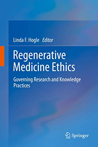9781461490616: Regenerative Medicine Ethics: Governing Research and Knowledge Practices