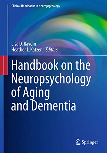 Stock image for Handbook on the Neuropsychology of Aging and Dementia (Clinical Handbooks in Neuropsychology) for sale by BooksRun