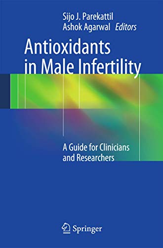 Beispielbild fr Antioxidants in male infertility. A guide for clinicians and researchers. zum Verkauf von Antiquariat im Hufelandhaus GmbH  vormals Lange & Springer