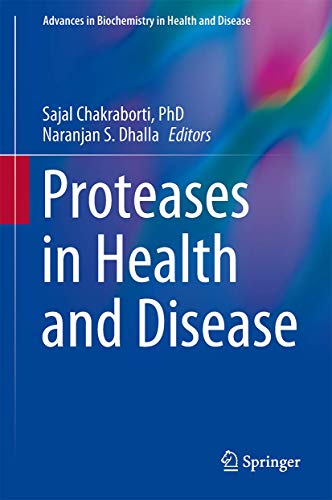 Proteases in Health and Disease (Advances in Biochemistry in Health and Disease (7), Band 7) [Har...