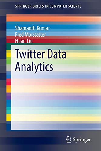 Stock image for Twitter Data Analytics (SpringerBriefs in Computer Science) for sale by HPB-Red