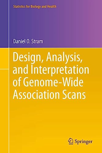 9781461494447: Design, Analysis, and Interpretation of Genome-Wide Association Scans