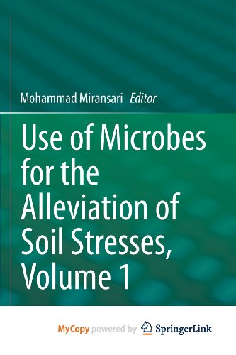 9781461494676: Use of Microbes for the Alleviation of Soil Stresses, Volume 1