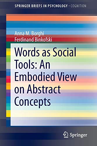 Stock image for Words as Social Tools: An Embodied View on Abstract Concepts (SpringerBriefs in Cognition) for sale by Lucky's Textbooks