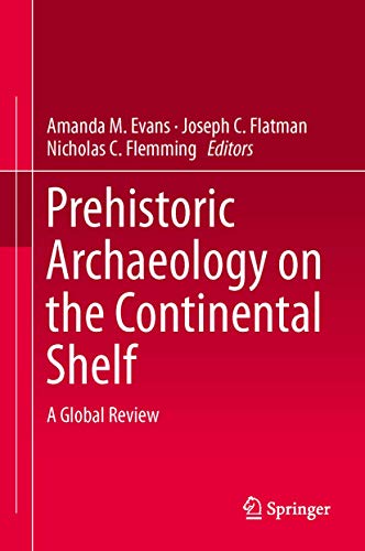 9781461496342: Prehistoric Archaeology on the Continental Shelf: A Global Review