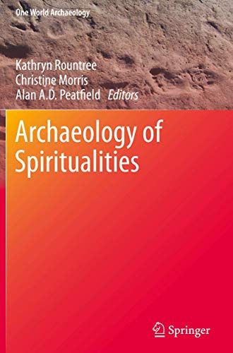 Stock image for Archaeology of Spiritualities (One World Archaeology) for sale by Lucky's Textbooks