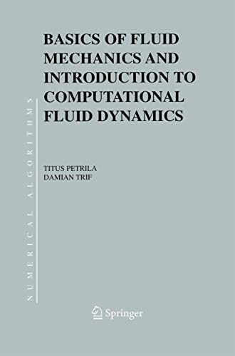 Stock image for Basics of Fluid Mechanics and Introduction to Computational Fluid Dynamics (Numerical Methods and Algorithms, 3) for sale by Lucky's Textbooks