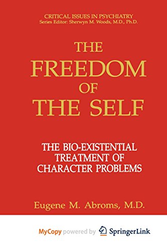9781461528975: The Freedom of the Self: The Bio-Existential Treatment of Character Problems