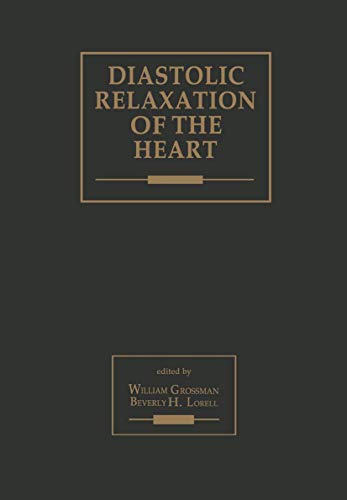 9781461568346: Diastolic Relaxation of the Heart: Basic Research and Current Applications for Clinical Cardiology