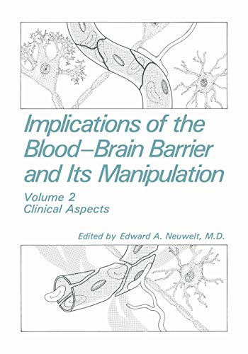 Stock image for Implications of the Blood-Brain Barrier and Its Manipulation: Volume 2 Clinical Aspects for sale by Lucky's Textbooks