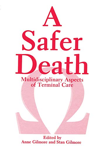 9781461583615: A Safer Death: Multidisciplinary Aspects Of Terminal Care