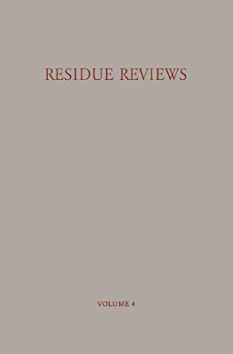 9781461583820: Residue Reviews / Rckstands-Berichte: Residues of Pesticides and other Foreign Chemicals in Foods and Feeds / Rckstnde von Pesticiden und Anderen ... Environmental Contamination and Toxicology)