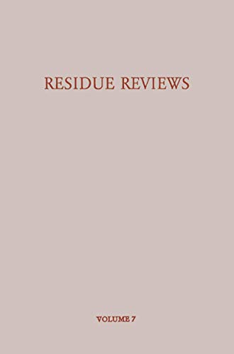 9781461583912: Residue Reviews/Rckstands-Berichte: Residues Of Pesticides And Other Foreign Chemicals In Foods And Feeds/Rckstnde Von Pesticiden Und Anderen Fremdstoffen In Nahrungs- Und Futtermitteln