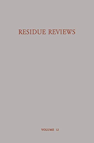 Imagen de archivo de Residue Reviews Residues of Pesticides and other Foreign Chemicals in Foods and Feeds / Rckstands-Berichte Rckstnde von Pesticiden und Anderen . (Residue Reviews/Rckstandsberichte, 12) a la venta por Drew