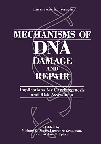 9781461594642: Mechanisms of DNA Damage and Repair: Implications for Carcinogenesis and Risk Assessment (Basic Life Sciences, 38)