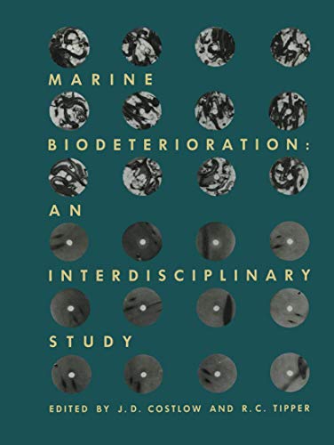 9781461597223: Marine Biodeterioration: An Interdisciplinary Study : Proceedings of the Symposium on Marine Biodeterioration, Uniformed Services University of Health Sciences, 20-23 April 1981