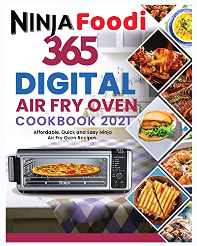 Beispielbild fr Ninja Foodi Digital Air Fry Oven Cookbook 2021 : New Tasty Ninja Foodi Smart XL Grill Recipes for Beginners and Advanced Users zum Verkauf von Buchpark