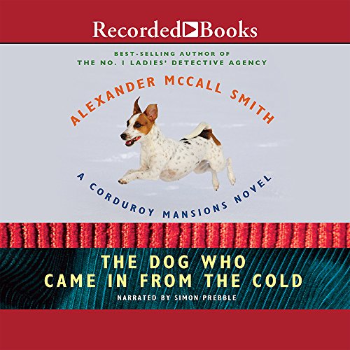 Stock image for The Dog Who Came In From The Cold (Corduroy Mansions (McCall Smith), 2) for sale by HPB-Ruby