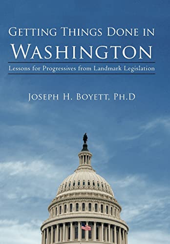 Imagen de archivo de Getting Things Done in Washington: Lessons for Progressives from Landmark Legislation a la venta por Wonder Book