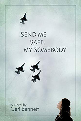 Send Me Safe My Somebody - Geri Bennett