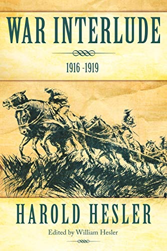 War Interlude 1916 -1919 - Harold Hesler