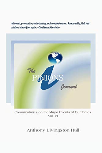 Stock image for The iPINIONS Journal: Commentaries on the Major Events of Our Times: Volume VI for sale by Lucky's Textbooks