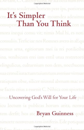 9781462005802: It s Simpler Than You Think: Uncovering God s Will for Your Life