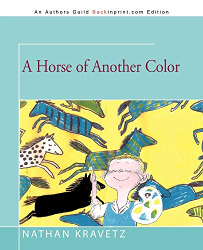 A Horse of Another Color (9781462005918) by Kravetz, Nathan