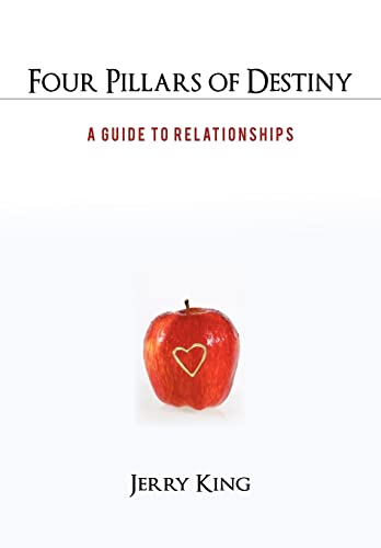 9781462006861: Four Pillars of Destiny: A Guide to Relationships