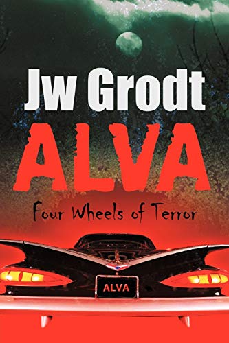 Beispielbild fr Alva: Four Wheels of Terror zum Verkauf von Wonder Book