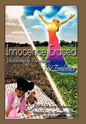 Stock image for Innocence Erased: Victoriously healed by His embrace for sale by Lucky's Textbooks