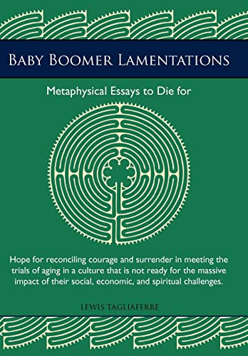 Imagen de archivo de Baby Boomer Lamentations: Metaphysical Essays to Die for a la venta por Lucky's Textbooks