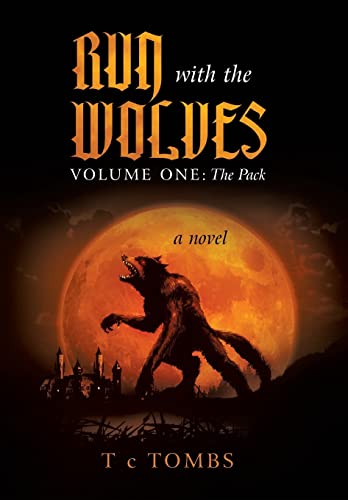 Imagen de archivo de Run with the Wolves Volume One: The Pack a la venta por Lucky's Textbooks