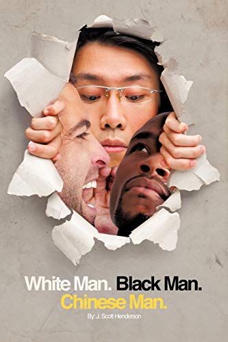 Stock image for White Man. Black Man. Chinese Man. A Synoptic Tale of a True Friendship for sale by Lucky's Textbooks