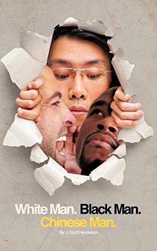 Stock image for White Man, Black Man, Chinese Man: A Synoptic Tale of a True Friendship for sale by Lucky's Textbooks