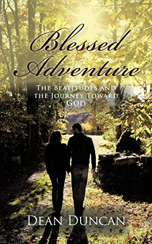 Beispielbild fr Blessed Adventure: The Beatitudes and the Journey Toward God zum Verkauf von Lakeside Books