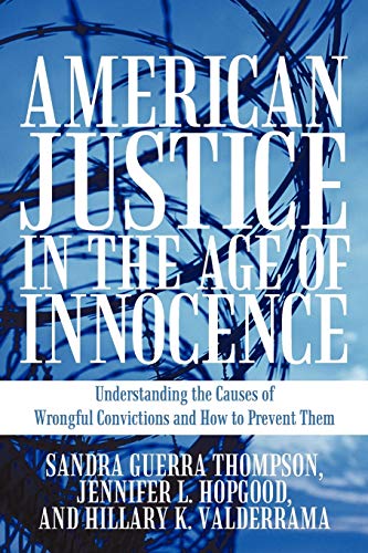 Stock image for American Justice in the Age of Innocence: Understanding the Causes of Wrongful Convictions and How to Prevent Them for sale by HPB-Red