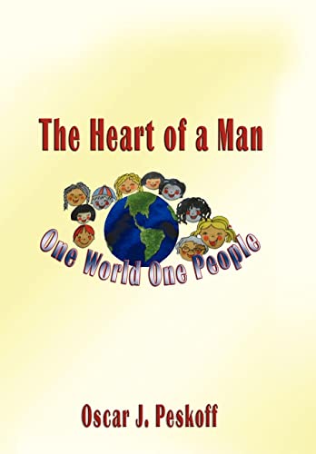 9781462014170: The Heart of a Man: One World, One People