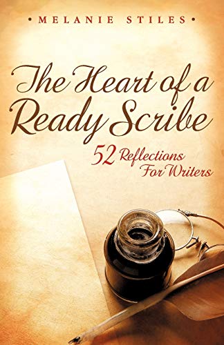 Stock image for The Heart Of A Ready Scribe: 52 Reflections For Writers for sale by Half Price Books Inc.