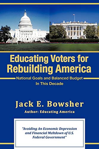 Stock image for Educating Voters For Rebuilding America National Goals And Balanced Budget for sale by PBShop.store US