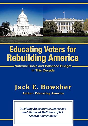 Stock image for Educating Voters for Rebuilding America: National Goals and Balanced Budget for sale by Lucky's Textbooks
