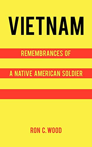 Beispielbild fr Vietnam: Remembrances of a Native American Soldier zum Verkauf von Chiron Media